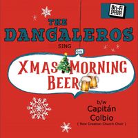 The DANGALEROS - Xmas Morning Beer