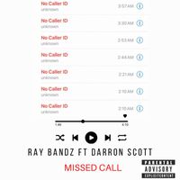 Ray Bandz - Missed Call (Explicit)