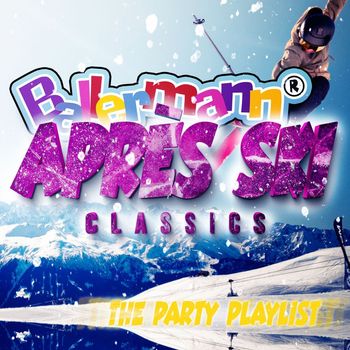 Various Artists - Ballermann Après Ski Classics - the Party Playlist