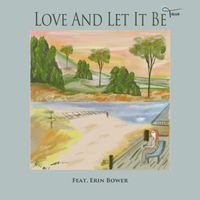 Tavia - Love & Let It Be (feat. Erin Bower)