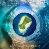 Deya Dova - The Pacific Portal (Equanimous & Geometrae Remix)