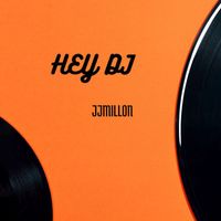 JJMILLON - Hey Dj