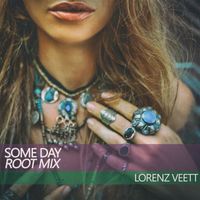 Lorenz Veett - Some Day (Root Mix)