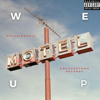 Catastrophic - We Up (Explicit)
