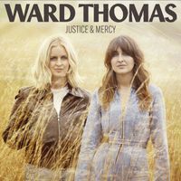 Ward Thomas - Justice & Mercy