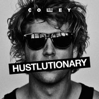 Coley - Hustlutionary (Explicit)