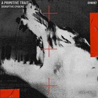 A Primitive Trait - Disruptive Epidemic [EP]