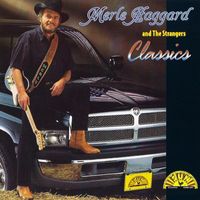 Merle Haggard, The Strangers - Classics