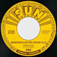 Dickey Lee - Memories Never Grow Old / Good Lovin'