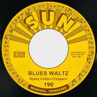 Ripley Cotton Choppers - Blues Waltz / Silver Bells