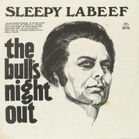 Sleepy LaBeef - The Bull's Night Out