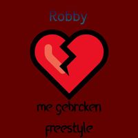 Robby - me gebroken (open freestyle) prod. loverboy x alsbeatz