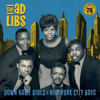 THE AD LIBS - Down Home Girls & New York City Boys (Remastered 2012)