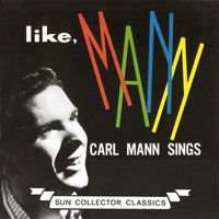 Carl Mann - Like, Mann: Carl Mann Sings