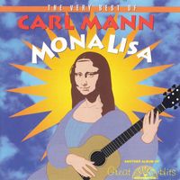 Carl Mann - The Very Best of Carl Mann: Mona Lisa