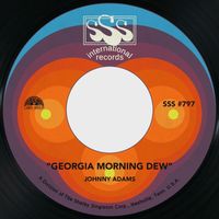 Johnny Adams - Georgia Morning Dew / Real Live Living Hurtin' Man