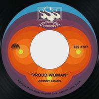 Johnny Adams - Proud Woman / Real Live Living Hurtin' Man