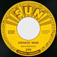 Gene Simmons - Drinkin' Wine / I Done Told You