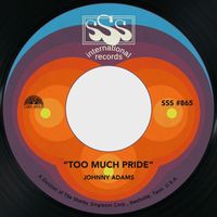 Johnny Adams - Too Much Pride / I Don't Worry Myself
