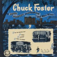 Chuck Foster & His Orchestra - At Hotel Peabody Overlooking Old Man River (Live)