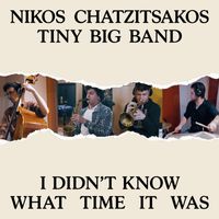 Nikos Chatzitsakos - I Didn't Know What Time it Was