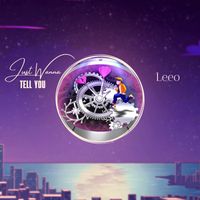 Leeo - Just wanna tell you