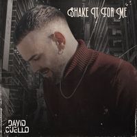 David Cuello - Shake It For Me