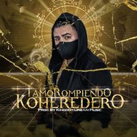 Koheredero - Tamo' Rompiendo