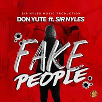 Don Yute - Fake People (feat. Sir Nyles)