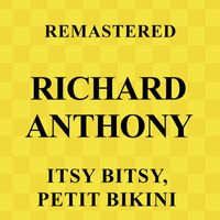 Richard Anthony - Itsy Bitsy, petit bikini (Remastered)