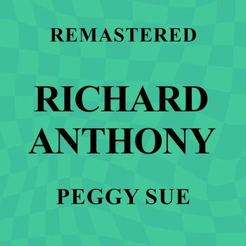 Richard Anthony - Peggy Sue (Remastered)