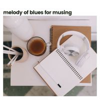 Jazz Instrumentals - Melody of Blues for Musing