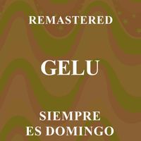 Gelu - Siempre es domingo (Remastered)