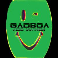 Gadboa - Acid Mayhem