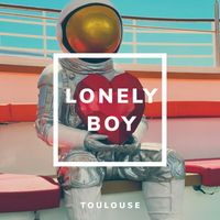 Toulouse - Lonely Boy