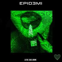 Epidemi - Liefde Sous & Drome (Explicit)