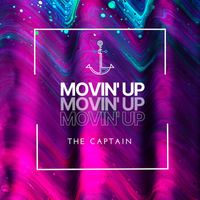 The Captain - Movin' Up