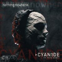 nothing,nowhere. - CYAN1DE (feat. Pete Wentz) (Explicit)