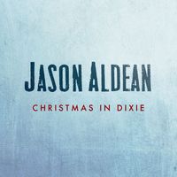 Jason Aldean - Christmas In Dixie