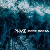 Phase - Deep Ocean