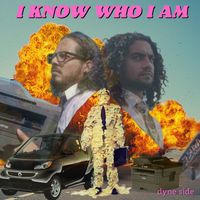 Dyne Side - I Know Who I Am (Explicit)