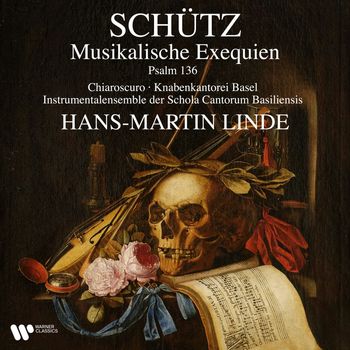 Chiaroscuro, Knabenkantorei Basel, Instrumentalensemble der Schola Cantorum Basiliensis & Hans-Martin Linde - Schütz: Musikalische Exequien & Psalm 136