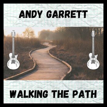 Andy Garrett - Walking the Path (Stringmaster Bonus Track) (Stringmaster Bonus Track)