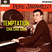 Pepe Jaramillo - Temptation, Cha Cha Cha