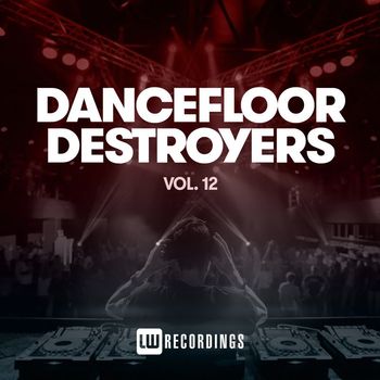 Various Artists - Dancefloor Destroyers, Vol. 12