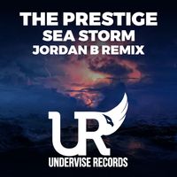 The Prestige - Sea Storm (Jordan B Remix)