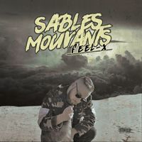 Feel-X - Sables Mouvants (Explicit)