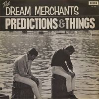 The Dream Merchants - Predictions and Things