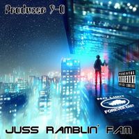 Producer 9-0 - Juss Ramblin' Fam (Explicit)