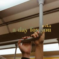 Aska - a day for you